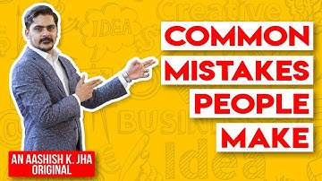 Common Mistakes in Network Marketing | Aashish K Jha