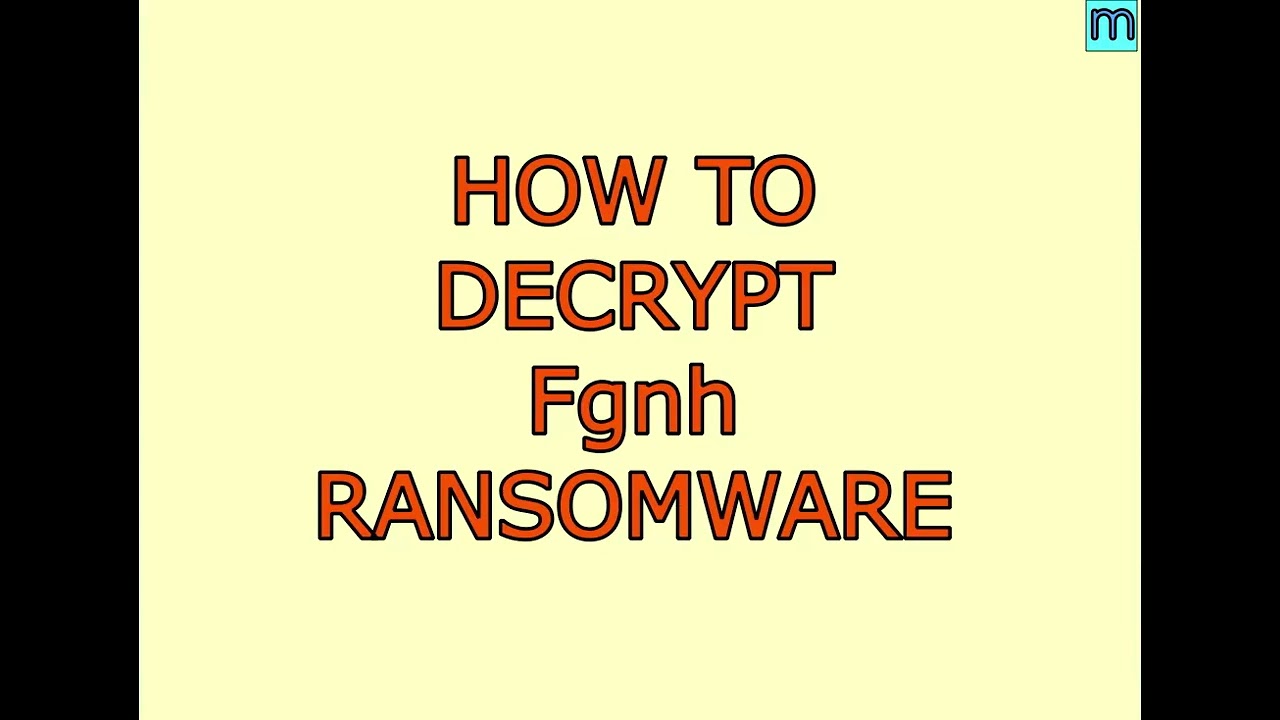 Fgnh virus ransomware  How to decrypt  Fgnh file