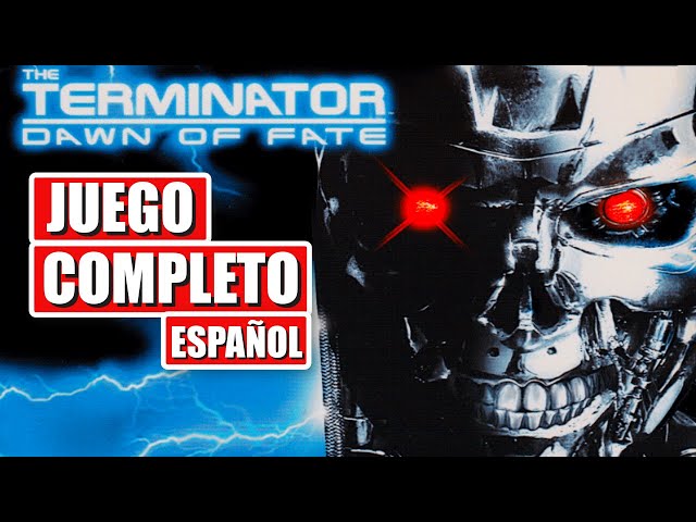 TERMINATOR DAWN OF FATE (2002) Juego Completo en ESPAÑOL - FULL