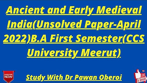 Ancient and Early Medieval India(Unsolved Paper-April 2022)B.A First Semester(CCS University Meerut)