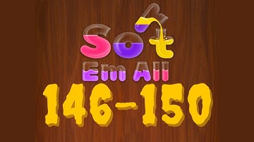 SORT EM ALL level 146 147 148 149 150 gameplay