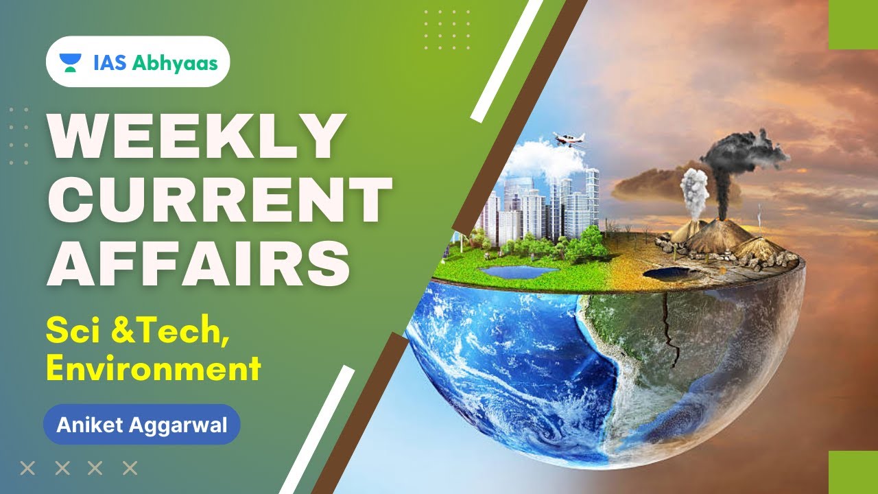 Weekly Current Affairs | Environment, Science & Tech | UPSC CSE/IAS | 1st  to 10th September 2022 - YouTube