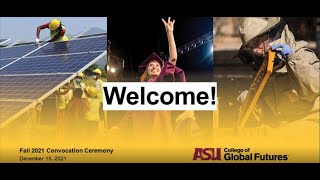 College of Global Futures Fall 2021 Convocation Ceremony