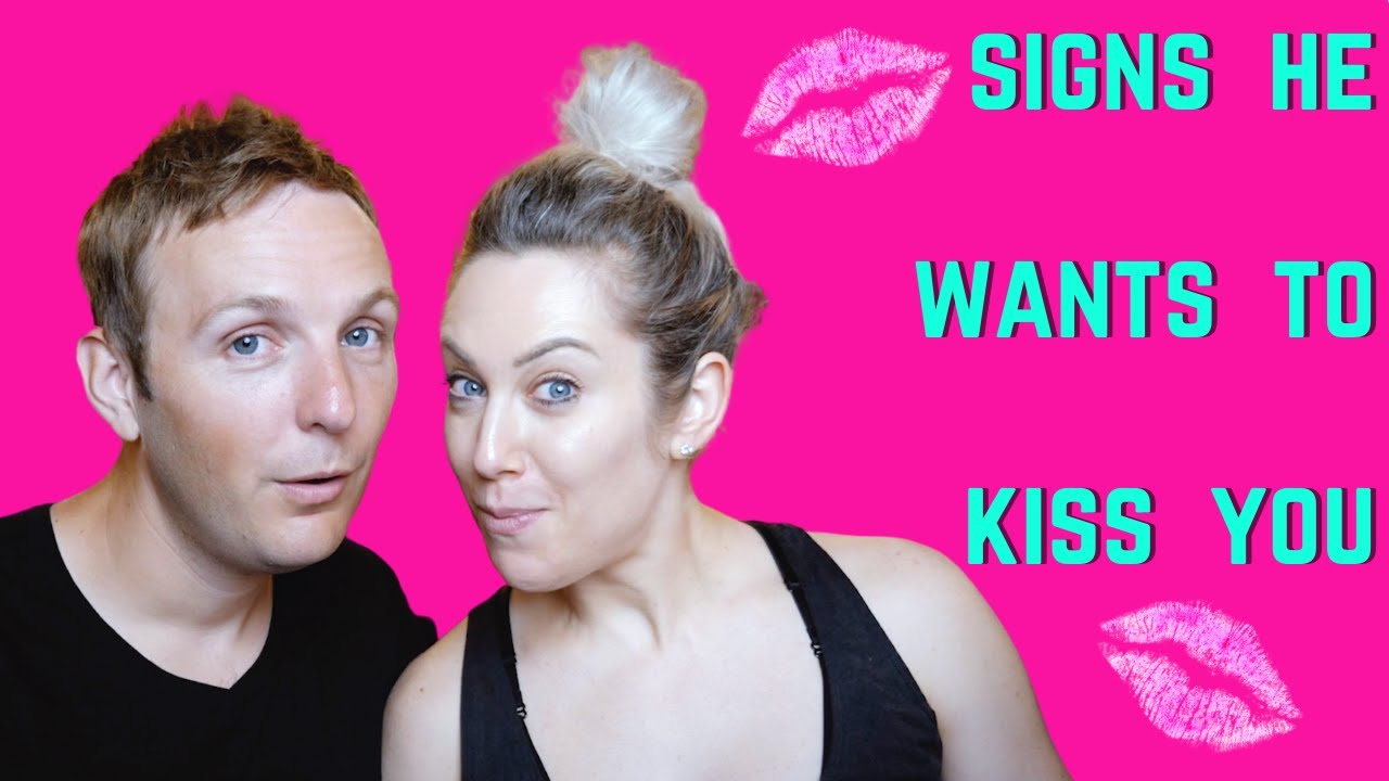 Signs He Wants to Kiss You Do You Know It? YouTube