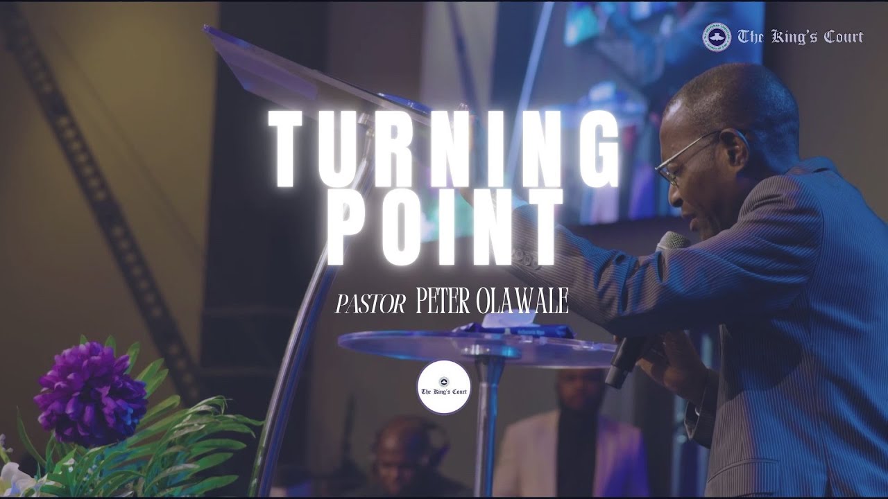 TURNING POINT BY PASTOR PETER OLAWALE | 18TH AUGUST 2024 - YouTube