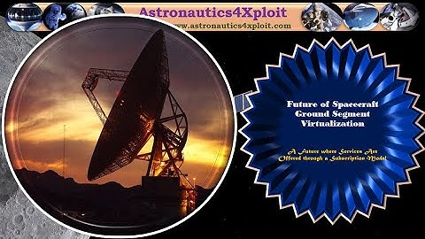 Future of Spacecraft Ground Segment Virtualization: A Promising Future with Subscription Model