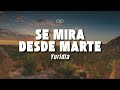 Yuridia Se Mira Desde Marte Letra Lyrics mp3