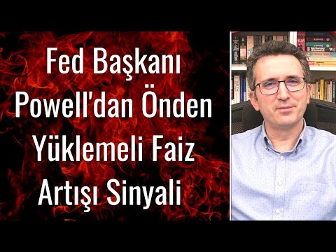 Fed Başkanı Powell'dan Önden Yüklemeli Faiz Artışı Sinyali