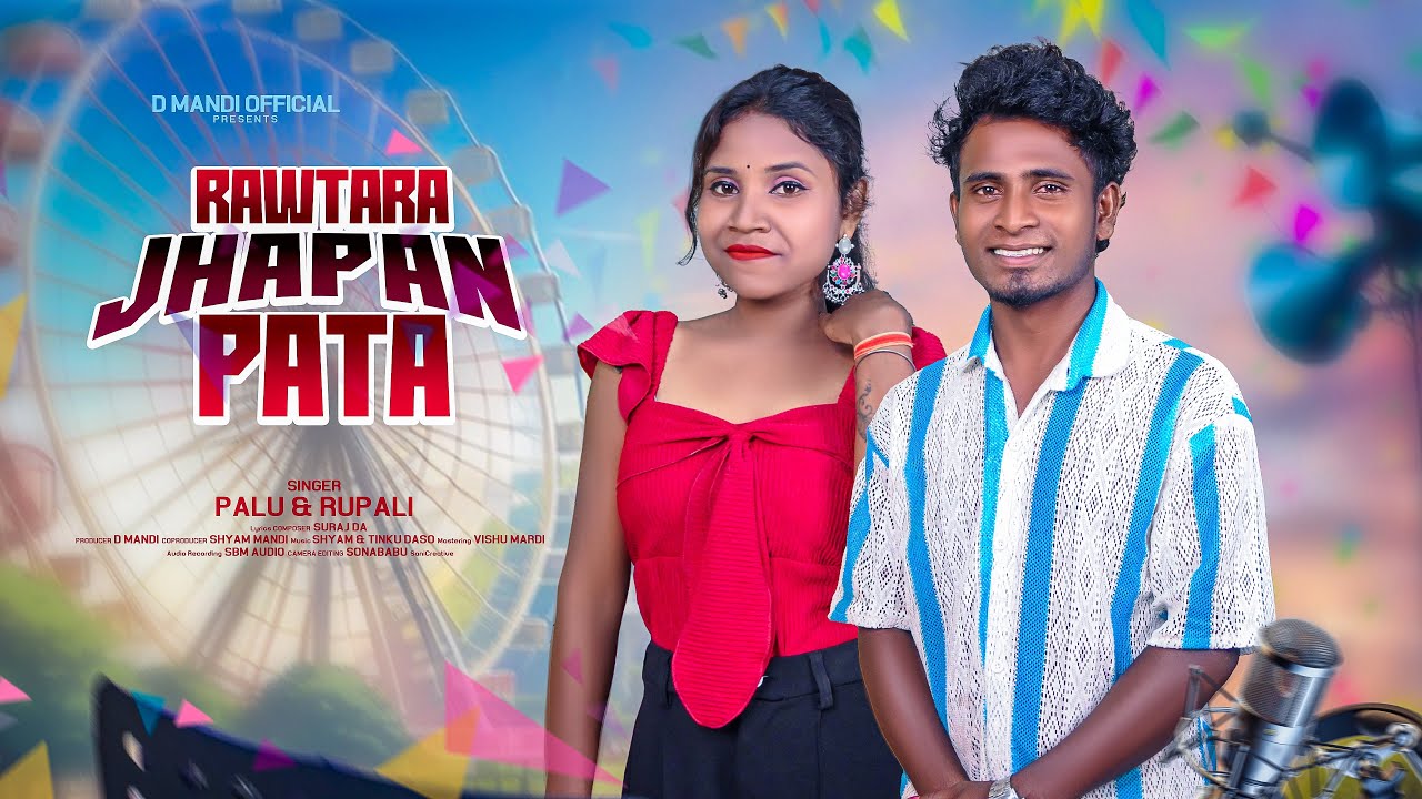 RAWTARA JHAPAN PATA 2 // PALU & RUPALI // NEW SANTHALI SONG 2025