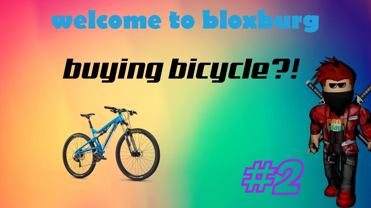 Welcome To Bloxburg 2 Buying A Bicycle Roblox Youtube - how to get a bike in roblox bloxburg get robux without