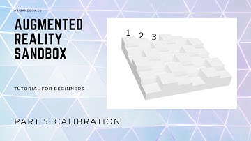 Part 5: Calibration - Augmented Reality Sandbox DIY Tutorial