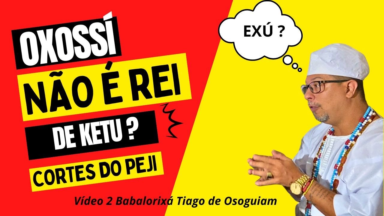 PARTE 2 OXOSSI NÃO É REI DE KETU? Exú, Xangô