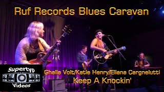 Ruf Records Blues Caravan: Ghalia Volt/Katie Henry/Eliana Cargnelutti - Keep A Knockin&#39;