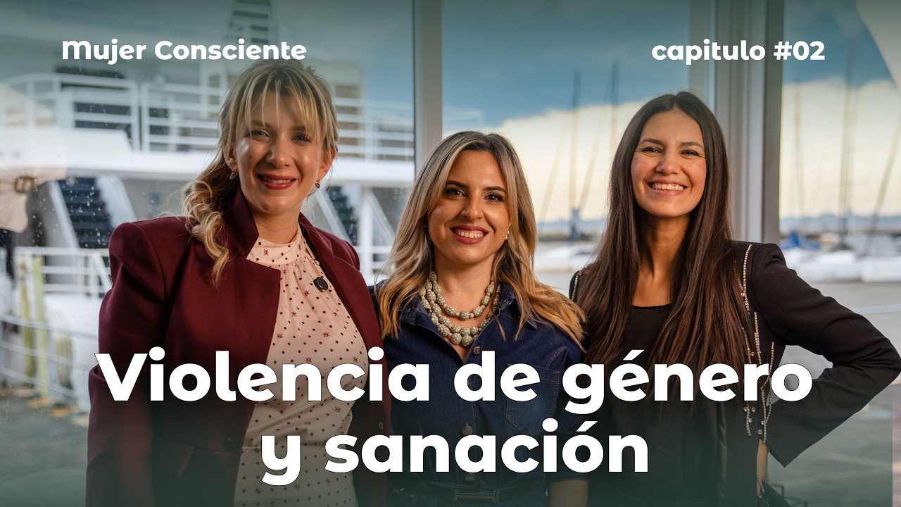 Mujer Consciente | T2 Ep. 2: Violencia de género y sanación con la Psicóloga Natalia Pino