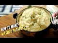 How To Make Mashed Potatoes | Easy Recipe By Ruchi Bharani | Basic Cooking