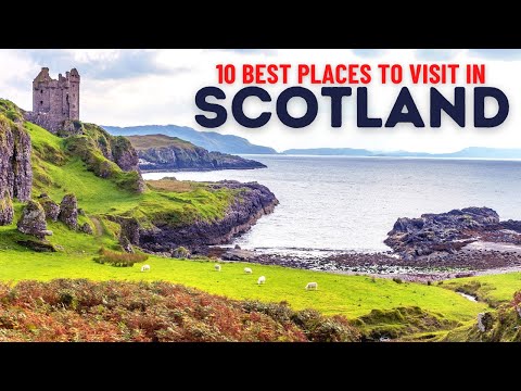 10 Best Places to Visit in Scotland | Scotland Travel Guide