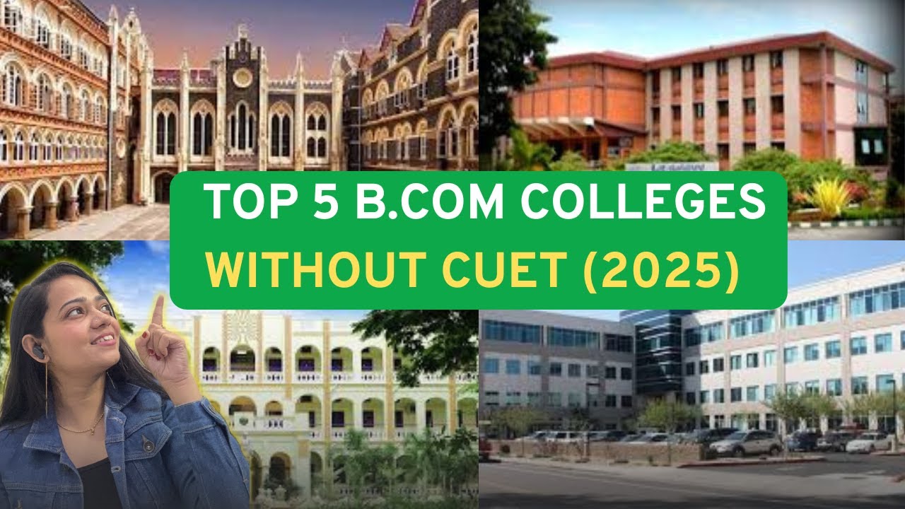 Top 5 B.Com Colleges Without CUET | You Must Know | 2025 | 
