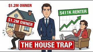 Why a $411K Renter is Richer Than a $1 2M Homeowner