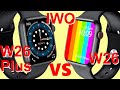 Comparision: IWO W26 VS IWO W26 Plus/W26+ - Which is Better Smartwatch?