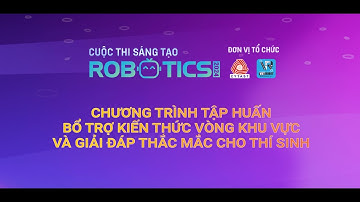 Tập huấn Chung vòng Khu vực I Cuộc thi Sáng tạo Robotics 2024 I Việt Robot Education