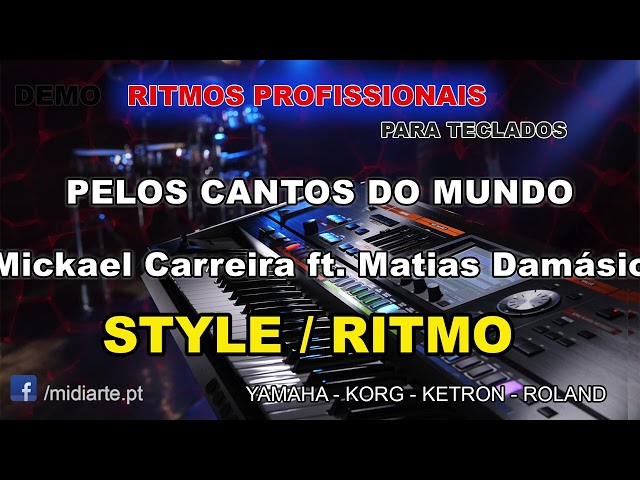 ♫ Ritmo / Style - PELOS CANTOS DO MUNDO - Mickael Carreira ft. Matias Damásio class=