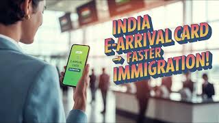 India Launches e-Arrival Card ✈️ Faster Immigration for Foreigners