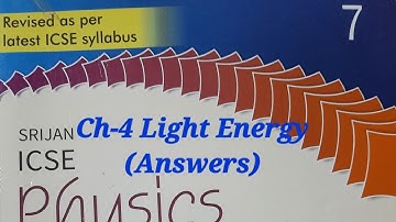 Srijan ICSE  ,Physics, Class-7 Chapter 4,Light Energy (Answers)