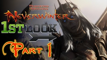D&D Neverwinter - First Look - Part 1