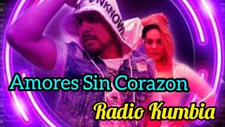 Amores Sin Corazón - La 2da De La Rogona - Radio Kumbia [ Limpia ] HD