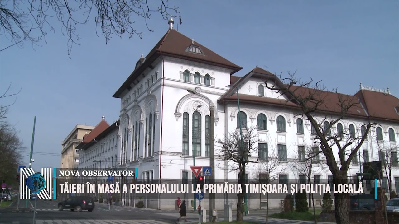 Tăieri în masă a personalului la Primăria Timișoara și Poliția Locală