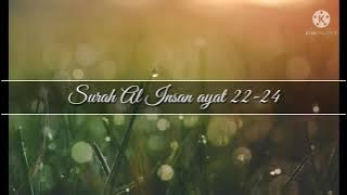 SURAH AL INSAN AYAT 22-24