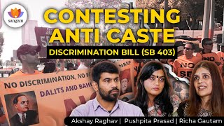 Contesting Anti Caste Discrimination Bill (SB 403) | Richa Gautam | Pushpita Prasad | #SangamTalks