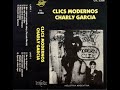 Charly Garcia – Clics Modernos #musica #charlygarcia #argentina