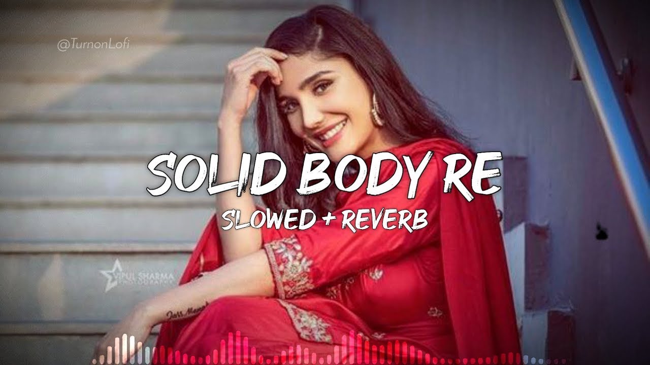Solid Body Lofi Song   Slowed  Reverb Sheenam Katlic Raju Punjabi Haryanvi Song  lofi  3dsong