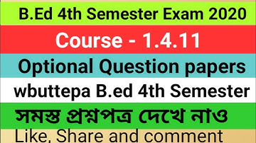 B.ed 4th semester exam question 2020 | wbuttepa B.ed 4th semester optional question | B.ed exam 2020