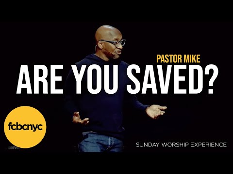 Are You Saved? | Pastor Michael A. Walrond Jr. | FCBC