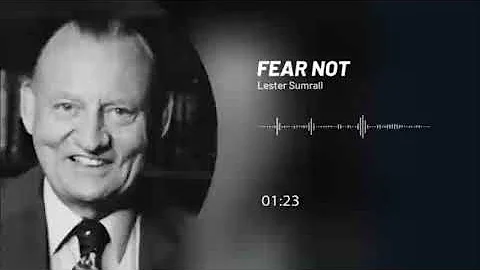 Lester Sumrall - Fear Not