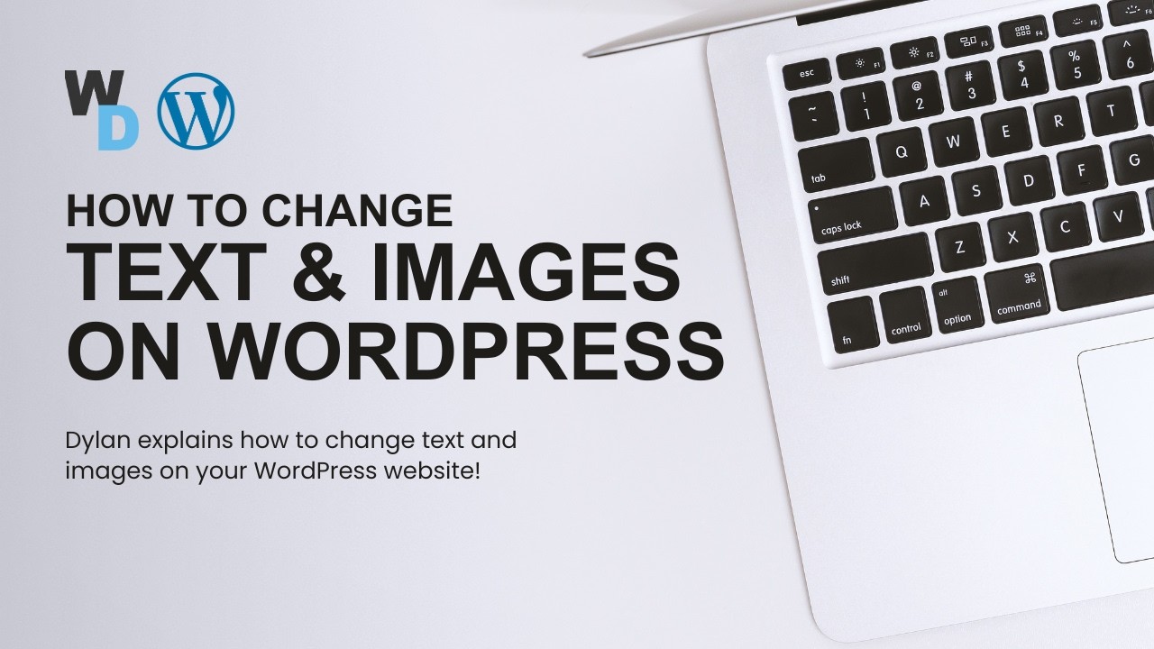 DYLAN EXPLAINS | How to Edit Text & Images on Your WordPress Website ...
