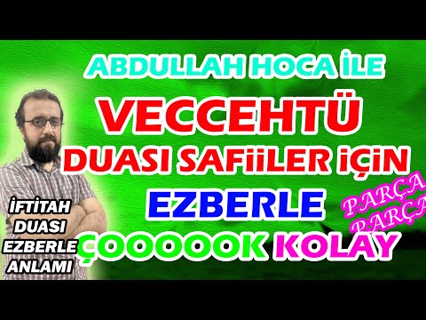 Veccehtü duası ezberleme Parça Parça Veccehtü duası şafiler için iftitah duası ezber Abdullah hoca