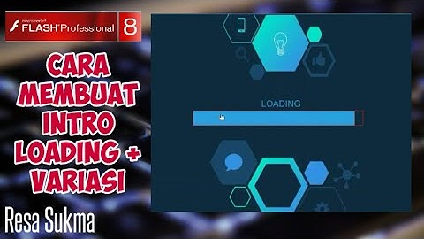 Cara Membuat Intro Loading + Variasi | Macromedia Flash 8 Pro