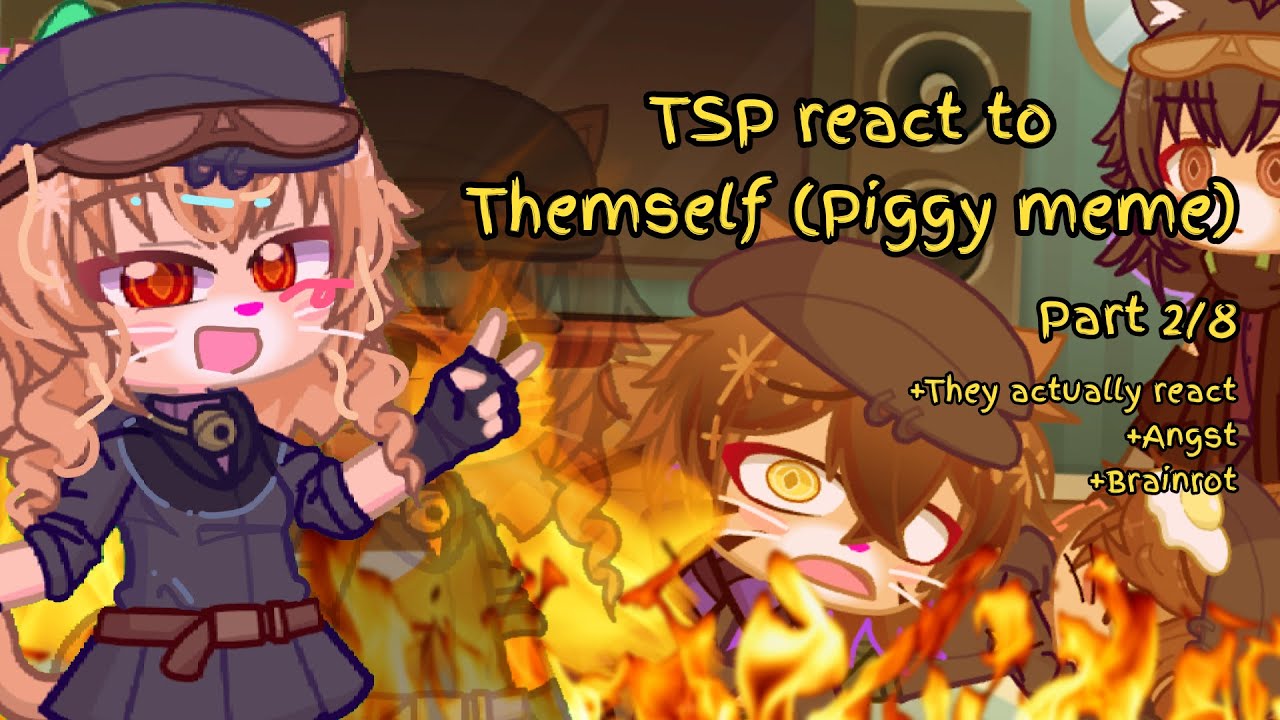 TSP / The Sliver Paw react to themselves ° Piggy Book 2 ° Part 2/8