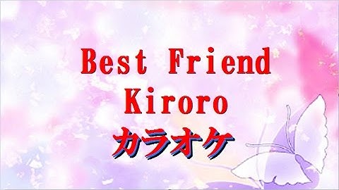 Download Kiroro ベストフレンド Mp3 Free And Mp4