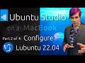 Lubuntu 22.04 LTS Configuration - Revive an old MacBook for Multimedia Work [2/4]