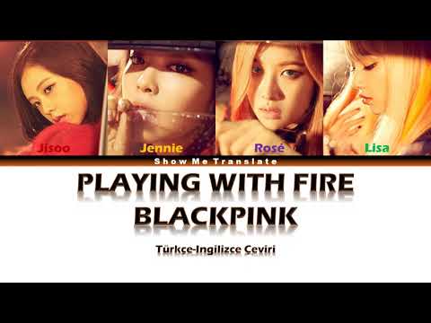 BLACKPINK  - PLAYING WITH FIRE Türkçe-İngilizce Çeviri