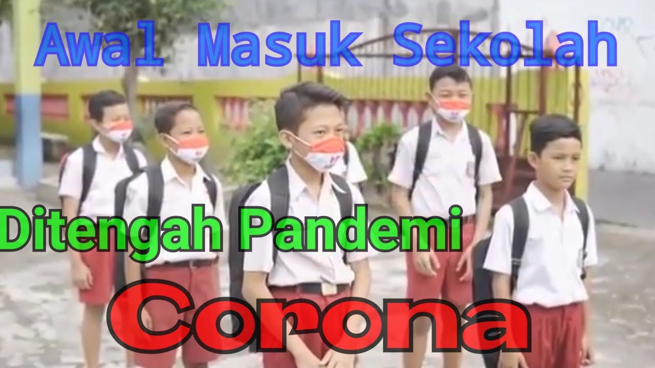 #Corona#Covid-19#Pandemi Persiapan Masuk Sekolah di Tengah Pandemi