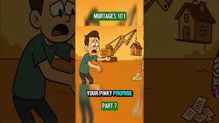 Part 7 - How Mortgages Work
