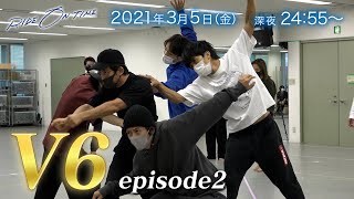 V6｜「RIDE ON TIME」Episode2  3月5日(金)24:55～！