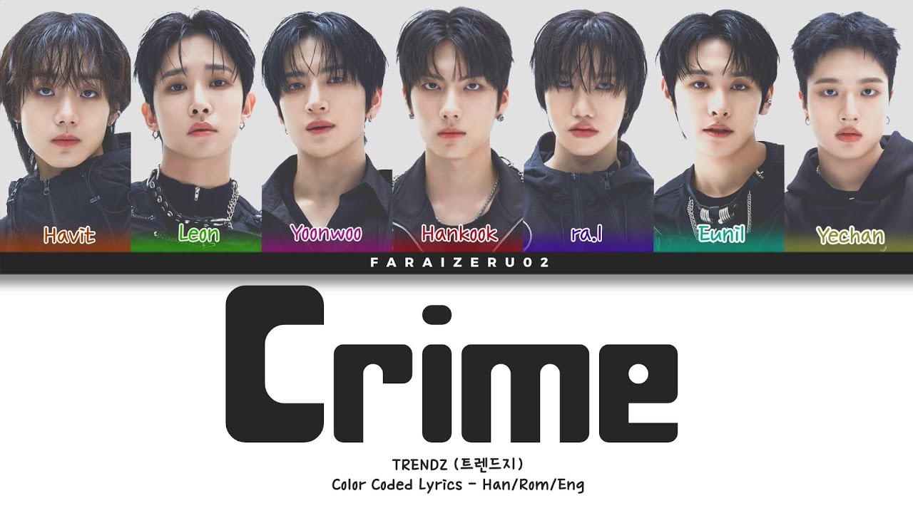 Guarda TRENDZ (트렌드지) 'Crime' - Color Coded Lyrics (Han/Rom/Eng) su YouTube Guarda TRENDZ (트렌드지) 'Crime' - Color Coded Lyrics (Han/Rom/Eng) su YouTube
