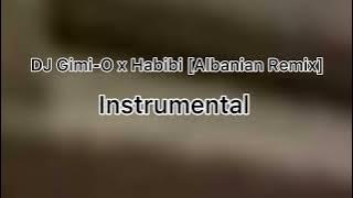 DJ Gimi-O x Ricky Rich x Dardan - Habibi [Albanian Remix] Karoke Instrumental Song