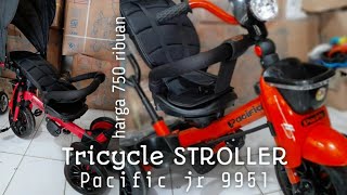 Sepeda anak ❤ Sepeda roda tiga || sepeda stroller  PACIFIC JR 9951 ❤